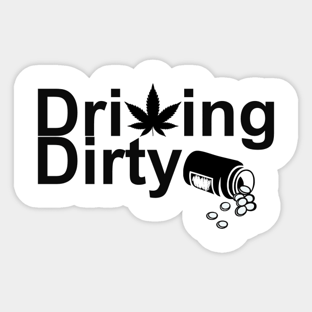 Driving Dirty Sticker by jingacoo